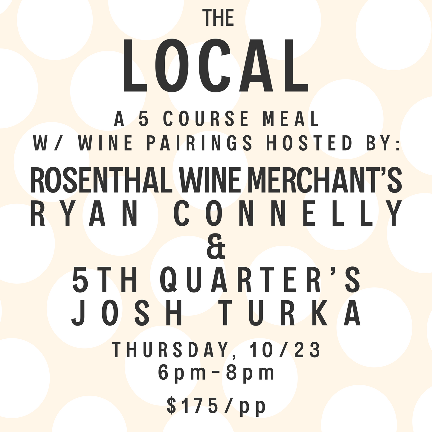 A 5 Course Dinner w/ Wine Pairings Hosted By: 5th Quarter & Rosenthal Wine Merchants - 6pm-8pm - 10/23/25