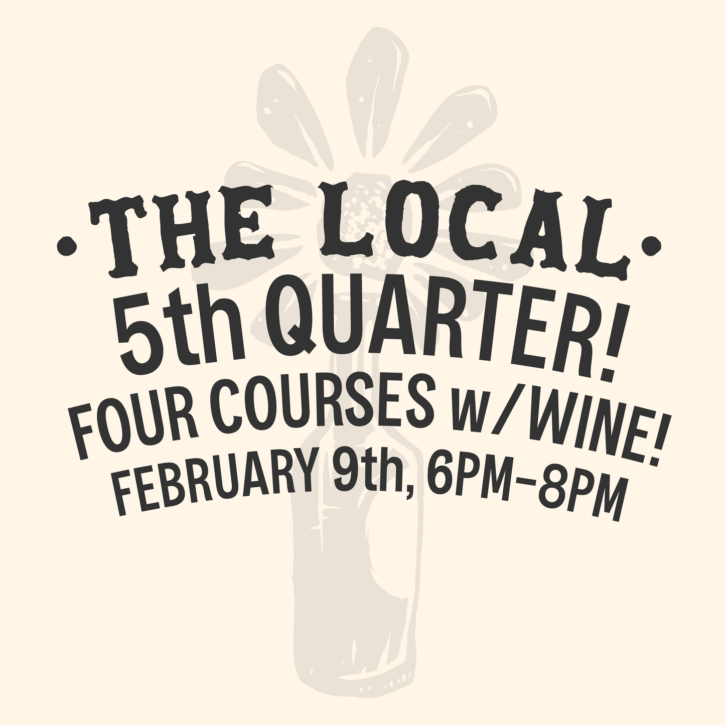 5th Quarter Butchery & Charcuterie x The Local: Cassoulet - 6-8pm - 2/9/24