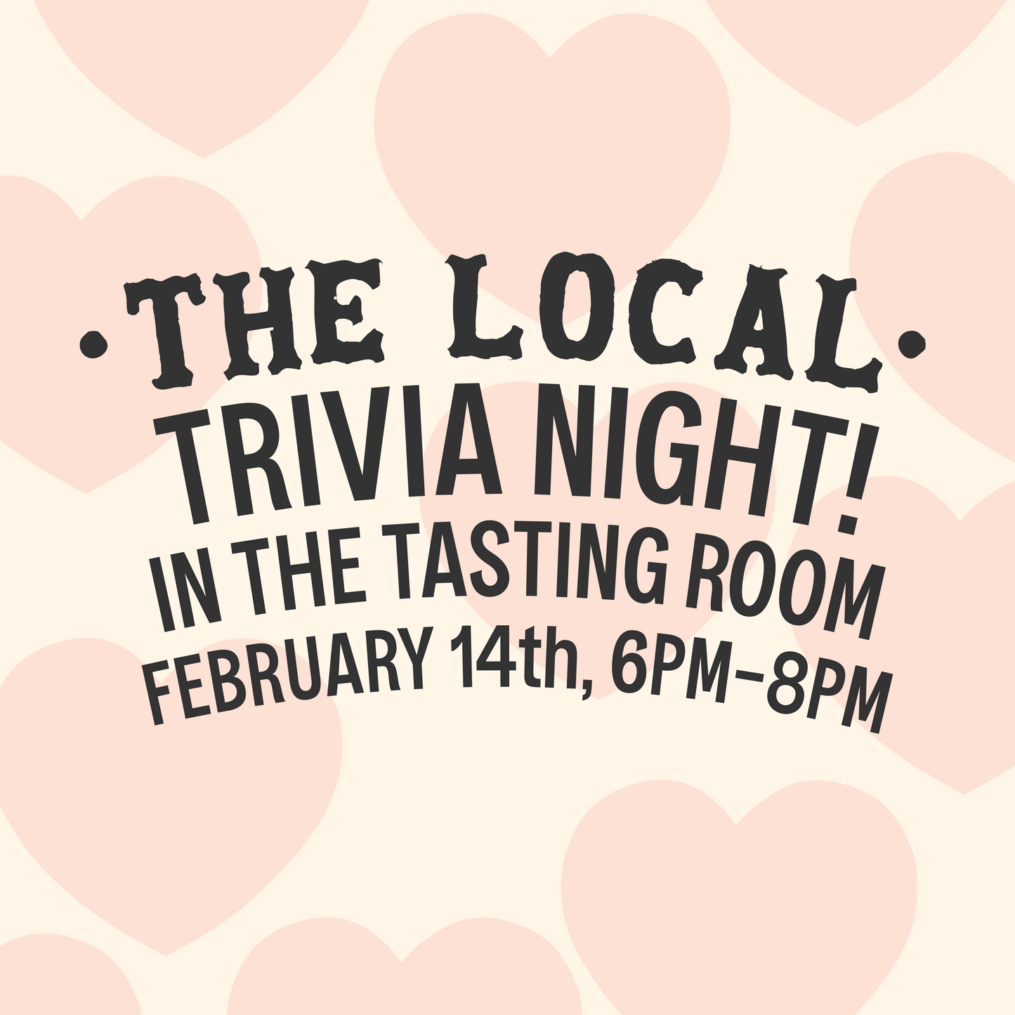 Trivia Night - 6:00pm-8:00pm - 2/14/24