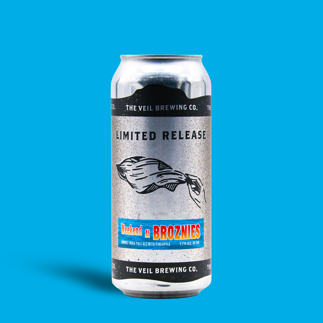 Weekend at Broznies - The Veil Brewing Co.