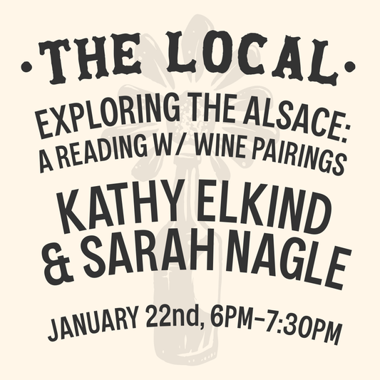 Exploring The Alsace: A Reading w/ Wine Pairings - 6pm-7:30pm - 1/22/24