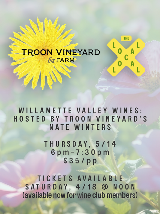A Taste of the Willamette Valley: Hosted by Troon Vineyard's Nate Winters - 6pm-7:30pm - 5/14/26