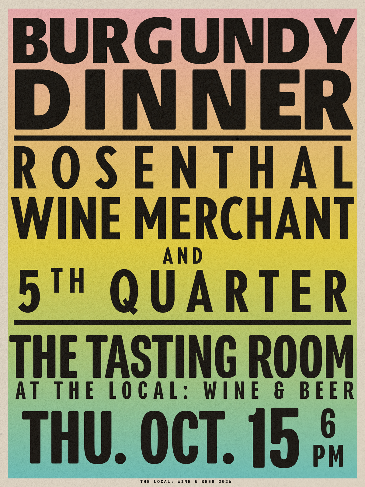 this one needs very little explanation because it's a burgundy dinner from rosenthal wine merchant & 5th quarter! - 6pm-8pm - 10/15/26