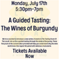 A Guided Tasting: The Wines of Burgundy - 5:30pm-7pm - 7/17/23