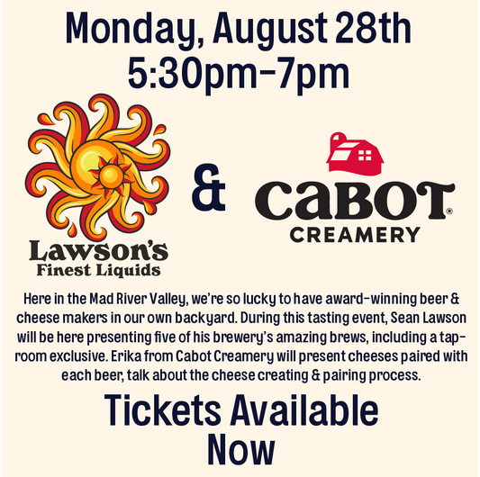 Lawson's Finest Liquids x Cabot Creamery x The Local - 5:30pm-7pm - 8/28/23