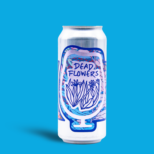 Dead Flowers - Foam Brewers