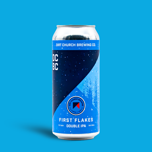 First Flakes - Dirt Church Brewing