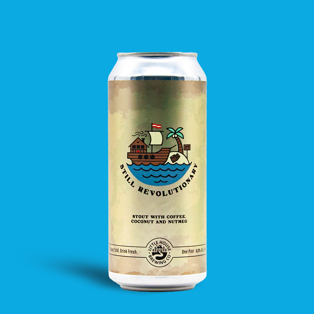Still Revolutionary - Little House Brewing Company