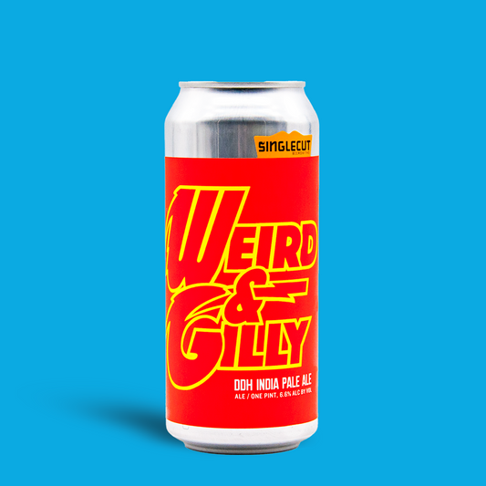 Weird & Gilly - SingleCut Beersmiths