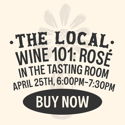 Wine 101: Rosé - 6pm-7:30pm - 4/25/24