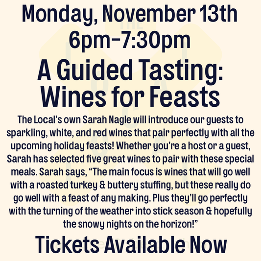 A Guided Tasting: Wines for Feasts - 6pm-7:30pm - 11/13/23
