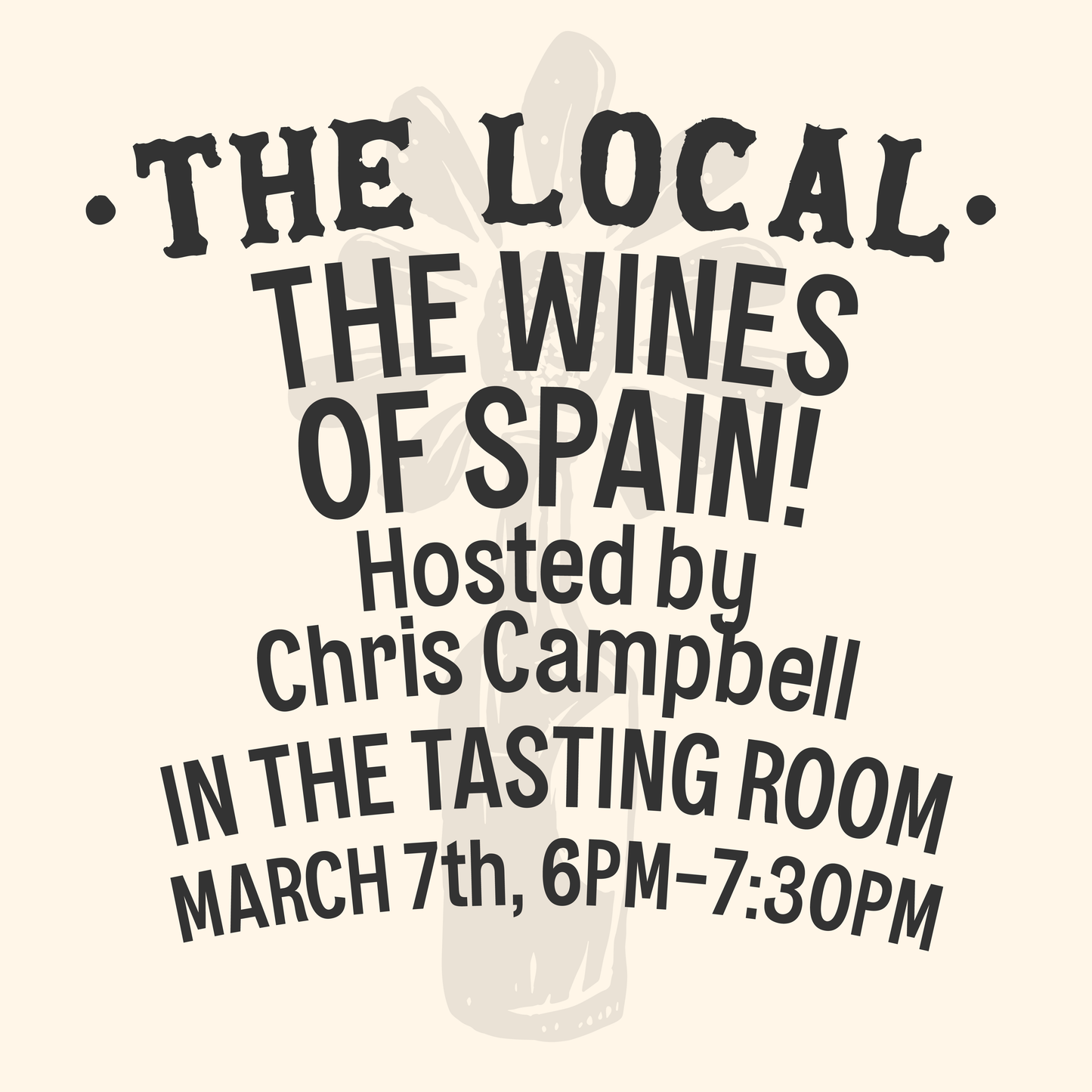 The Wines of Spain: Hosted By Chris Campbell - 6-7:30pm - 3/7/24